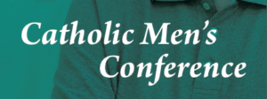 Annual Catholic Men’s Conference set for March 5